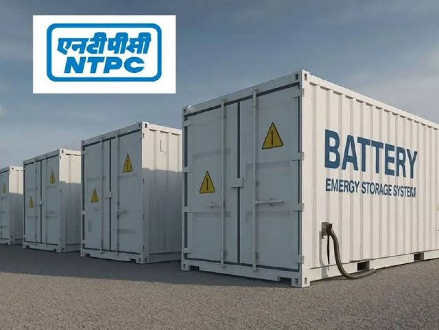 NTPC ने 413 करोड़ का बैटरी स्टोरेज प्रोजेक्ट ठेका खत्म किया